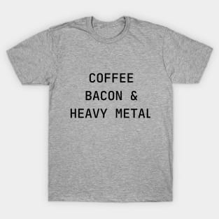 Coffee, Bacon & Heavy Metal T-Shirt